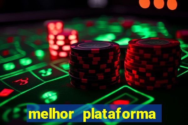 melhor plataforma de cassino online